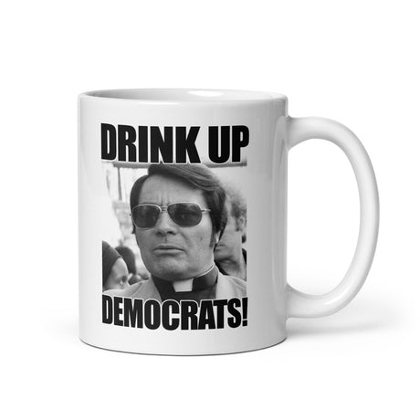 Drink Up Democrats Coffee Mug