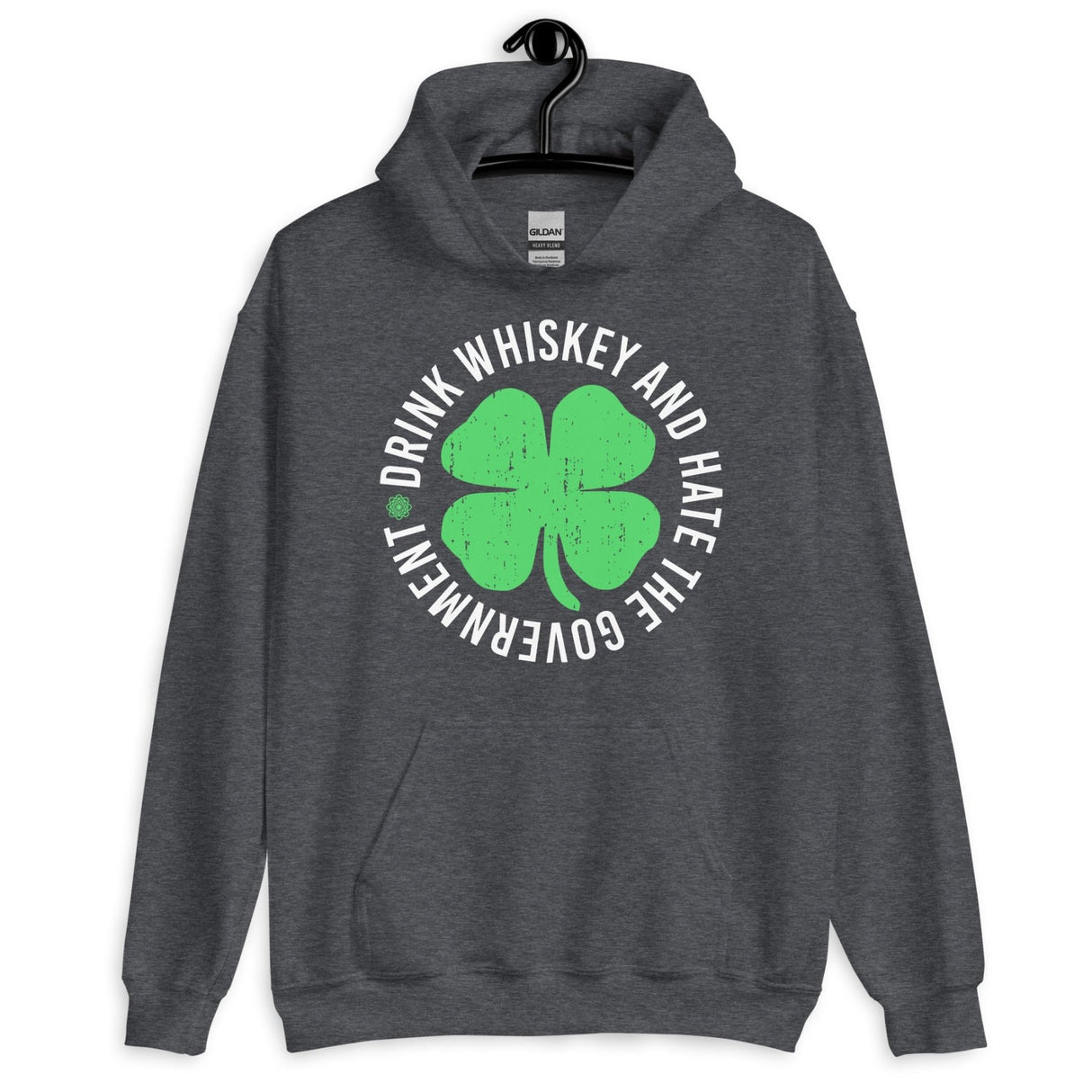 Drink Whiskey and Hate The Government Shamrock Hoodie