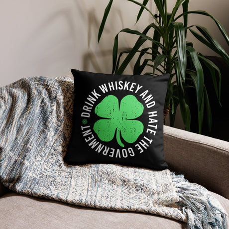 Drink Whiskey and Hate The Government Throw Pillow