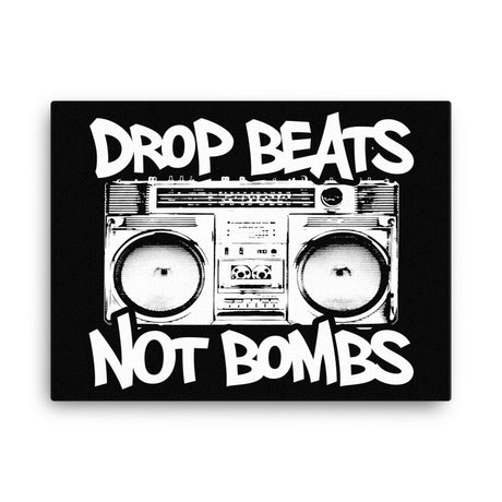 Drop Beats Not Bombs Canvas Print