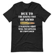 Due To The Rising Cost of Ammo Warning Shot Shirt