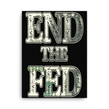 End The Fed Canvas Print