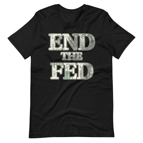 End The Fed Shirt