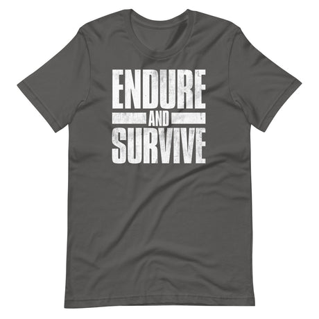 Endure And Survive Shirt