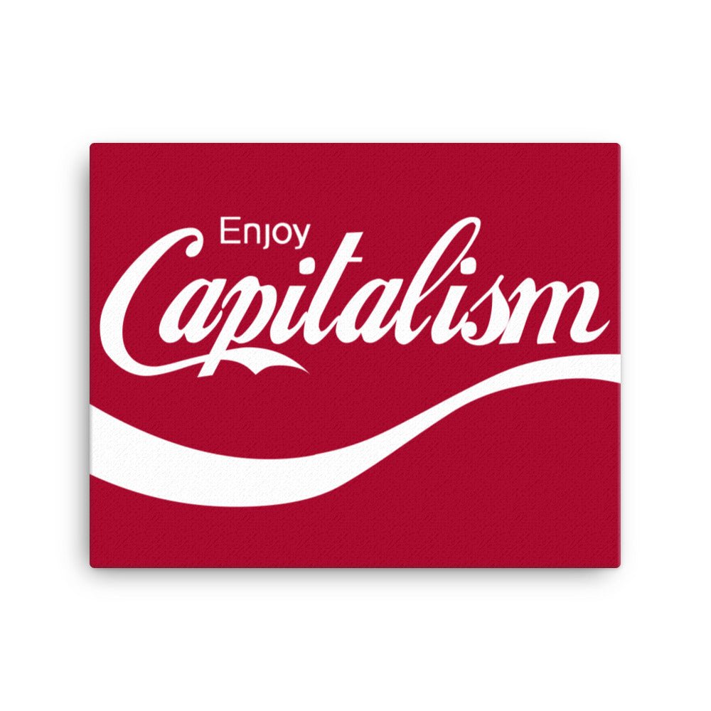 Enjoy Capitalism Canvas Print