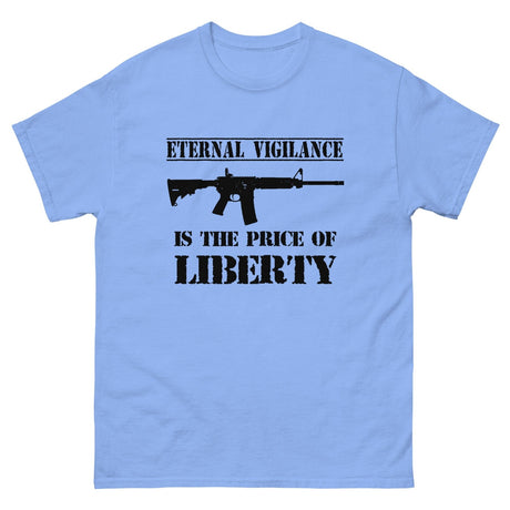 Eternal Vigilance is The Price of Liberty Heavy Cotton Shirt