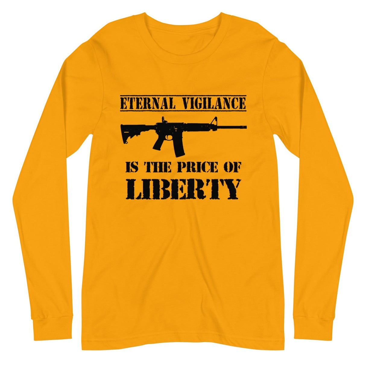 Eternal Vigilance is The Price of Liberty Premium Long Sleeve Shirt