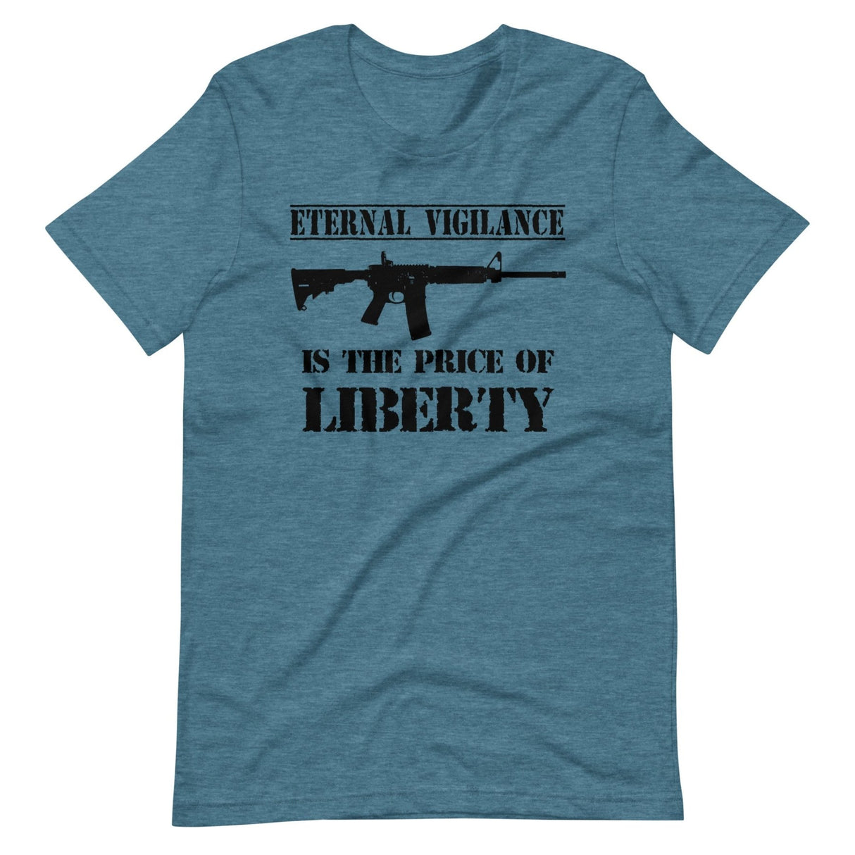 Eternal Vigilance is The Price of Liberty Shirt