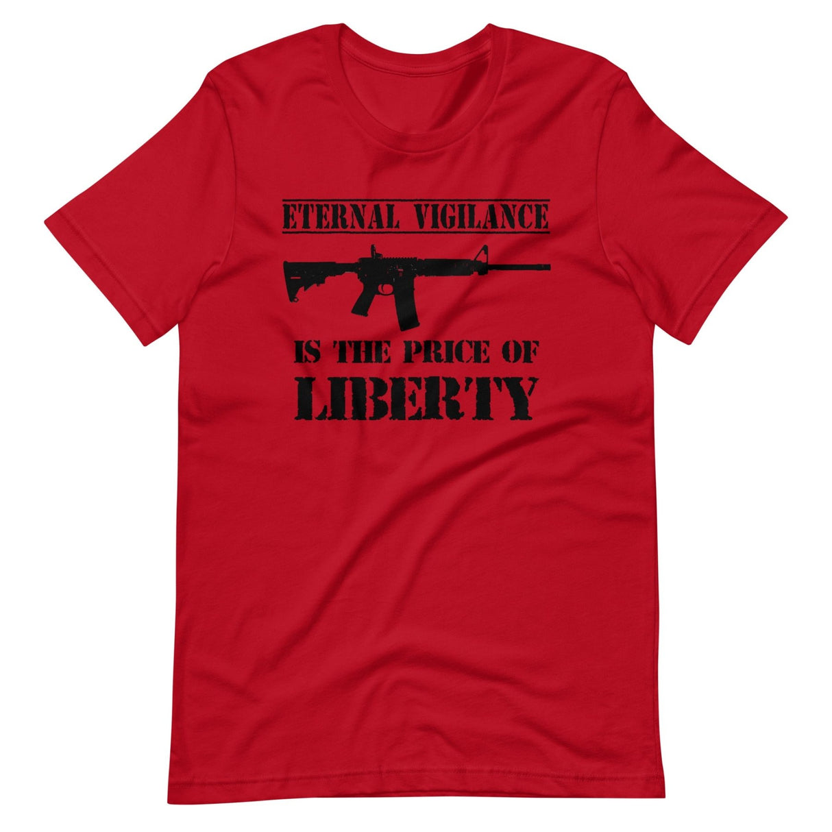 Eternal Vigilance is The Price of Liberty Shirt