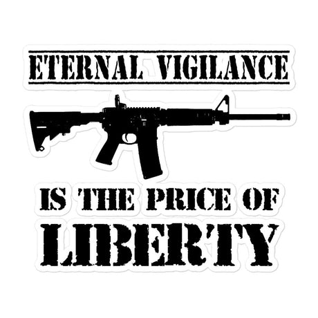 Eternal Vigilance is The Price of Liberty Sticker