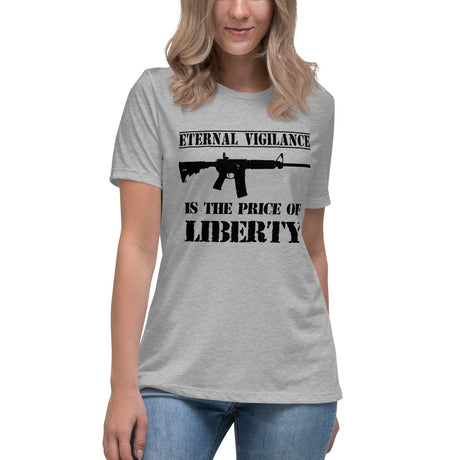 Eternal Vigilance is The Price of Liberty Women's Shirt