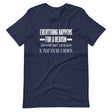 Everything Happens For a Reason Moron Shirt