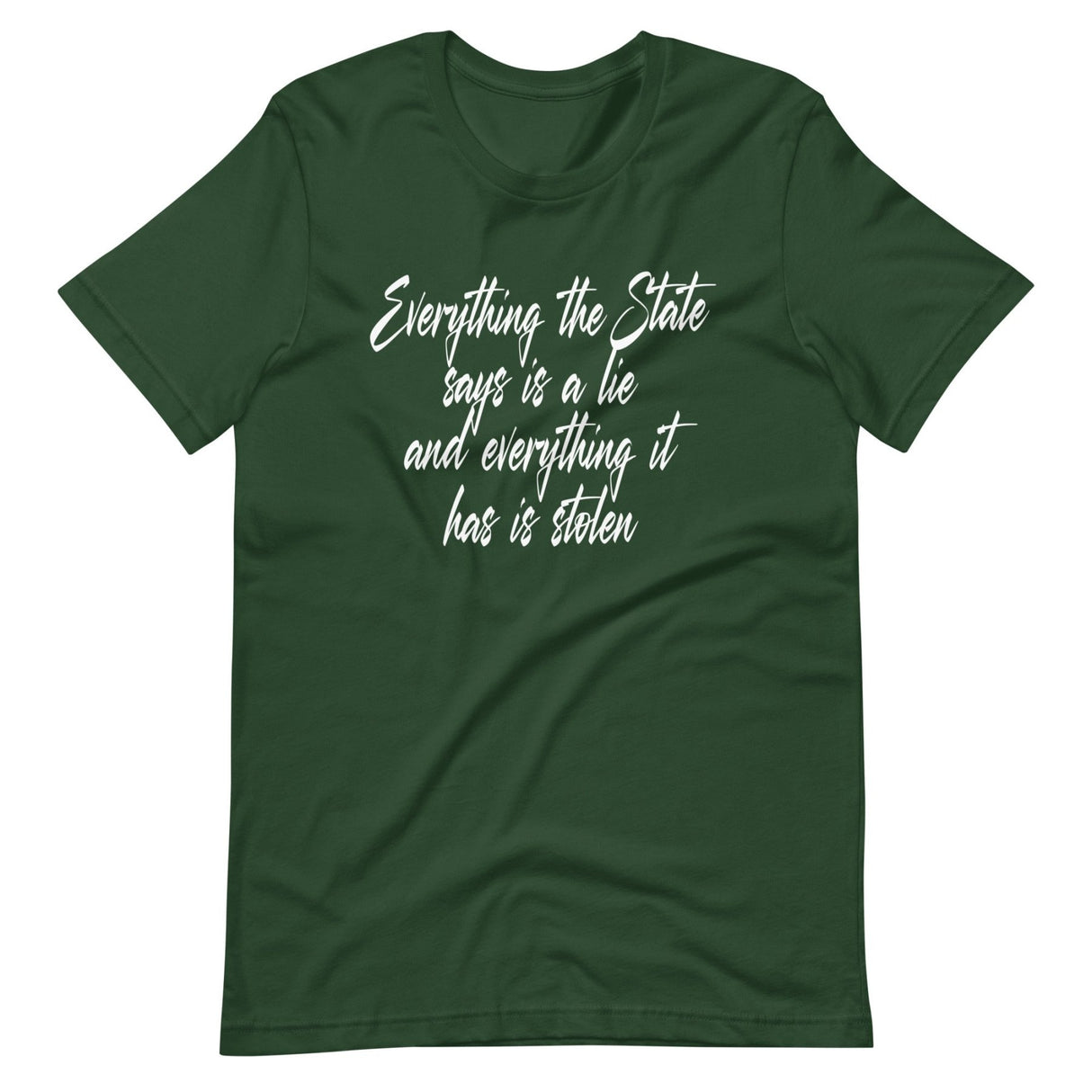 Everything The State Says Is A Lie Shirt