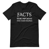 Facts More Important Than Your Feelings Shirt