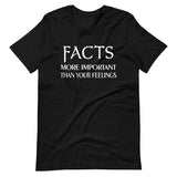 Facts More Important Than Your Feelings Shirt