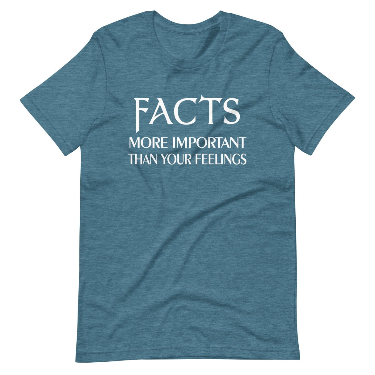 Facts More Important Than Your Feelings Shirt