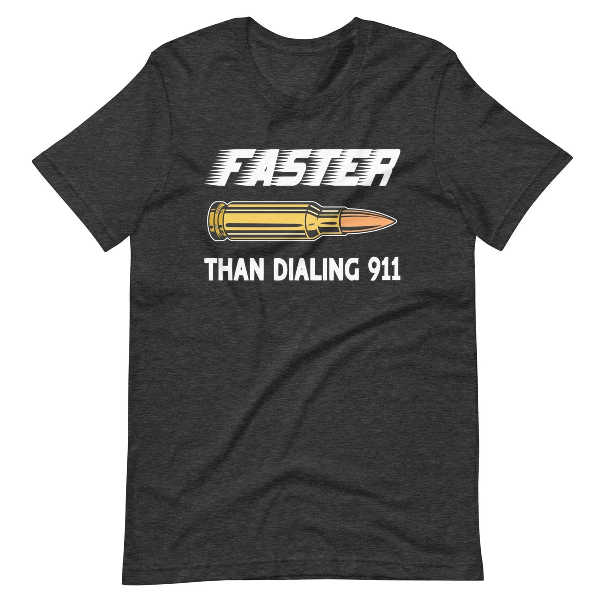 Faster Than Dialing 911 Bullet Shirt