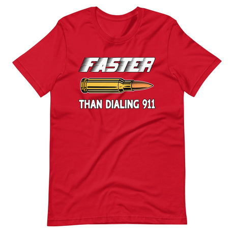 Faster Than Dialing 911 Bullet Shirt