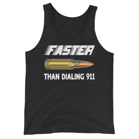 Faster Than Dialing 911 Bullet Tank Top