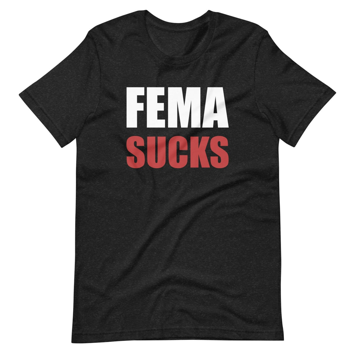 FEMA Sucks Shirt