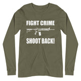 Fight Crime Shoot Back Long Sleeve Shirt