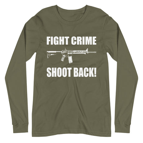 Fight Crime Shoot Back Long Sleeve Shirt