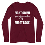 Fight Crime Shoot Back Long Sleeve Shirt