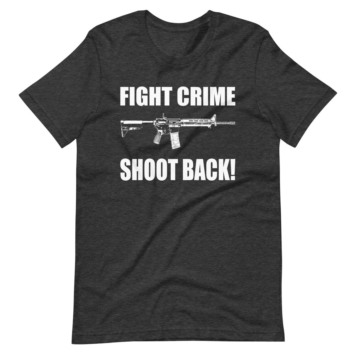 Fight Crime Shoot Back Shirt