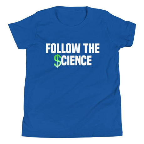 Follow The Science Dollar Sign Youth Shirt