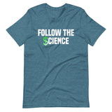 Follow The Science Shirt