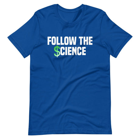 Follow The Science Shirt