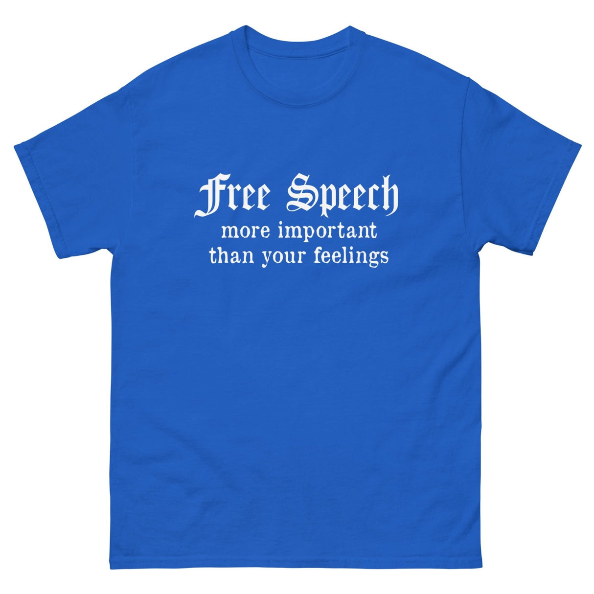 Free Speech More Important Than Your Feelings Heavy Cotton Shirt