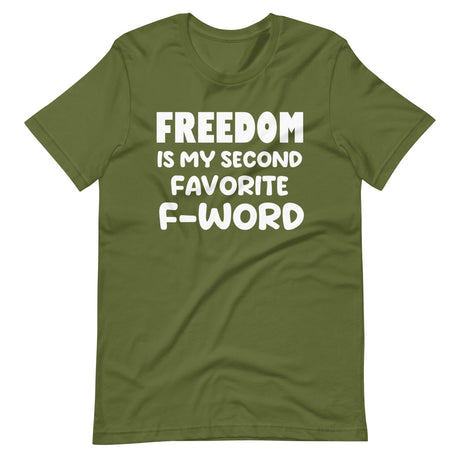 Freedom is My Second Favorite F - Word Shirt