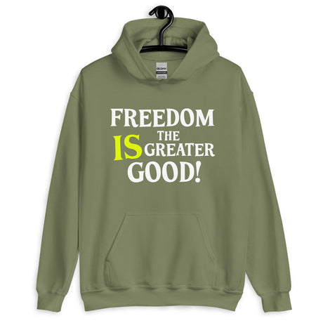 Freedom is The Greater Good Hoodie