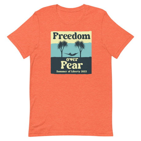 Freedom Over Fear Summer of Liberty Shirt