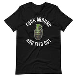 Fuck Around and Find Out Grenade Shirt