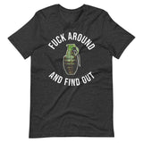 Fuck Around and Find Out Grenade Shirt