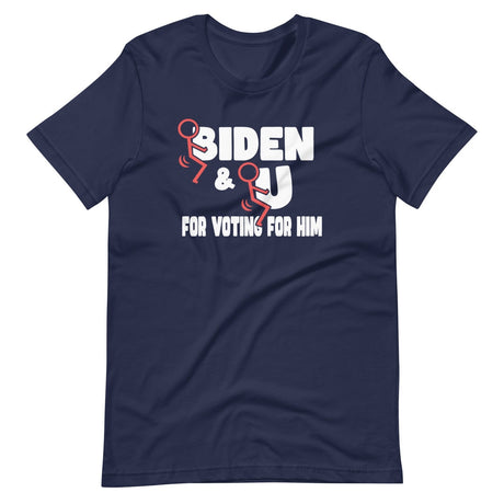 Fuck Biden and Fuck You For Voting For Him Shirt