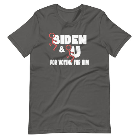 Fuck Biden and Fuck You For Voting For Him Shirt