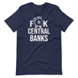 Fuck Central Banks Shirt