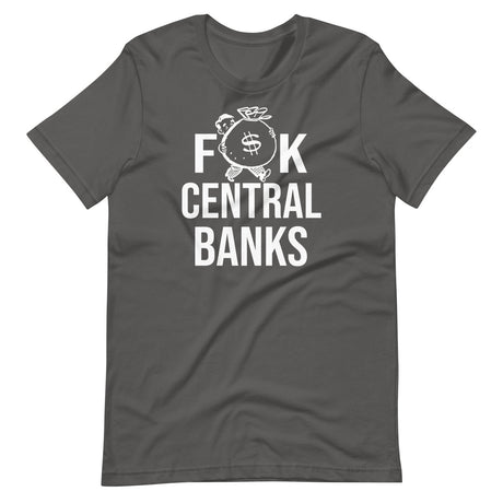 Fuck Central Banks Shirt