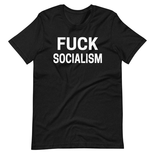 Fuck Socialism Shirt