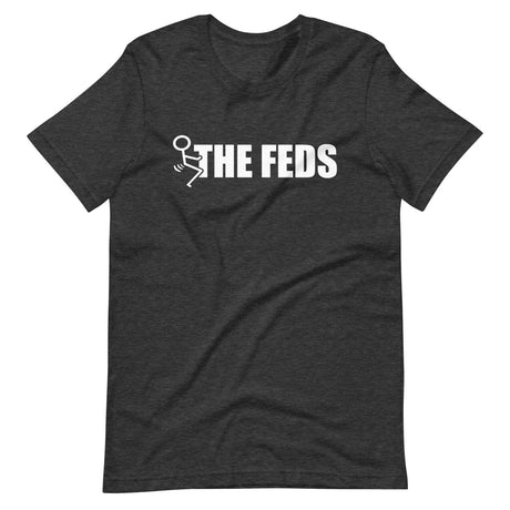 Fuck The Feds Shirt