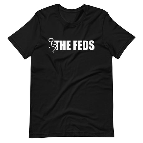 Fuck The Feds Shirt