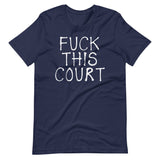 Fuck This Court Shirt