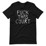 Fuck This Court Shirt