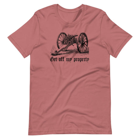 Get Off My Property Montigny Mitrailleuse Shirt