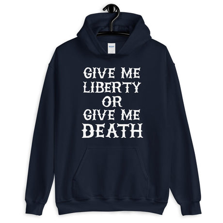 Give Me Liberty or Give Me Death Hoodie