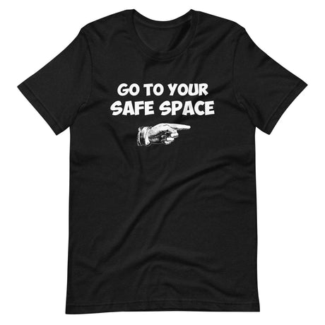 Go to Your Safe Space Shirt