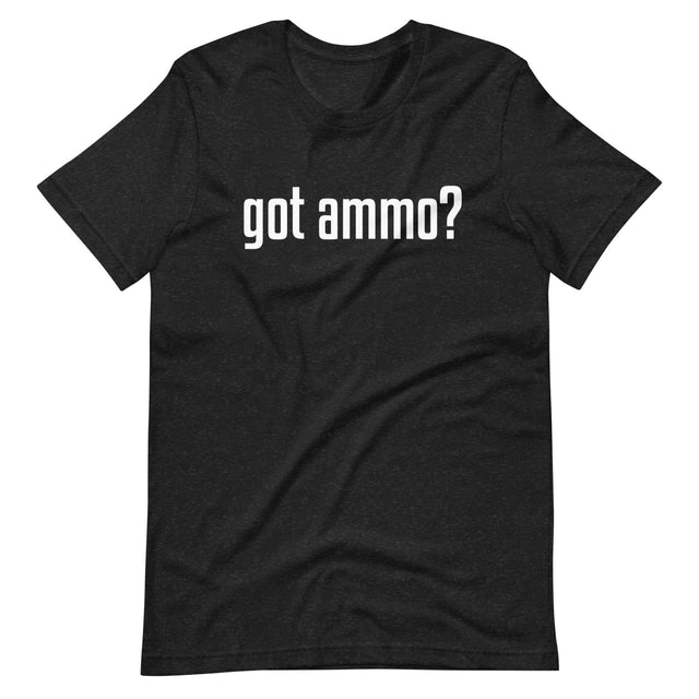 Got Ammo Shirt